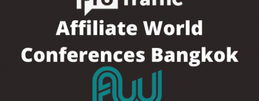 Affiliate World Conferences Bangkok - 2019: обзор