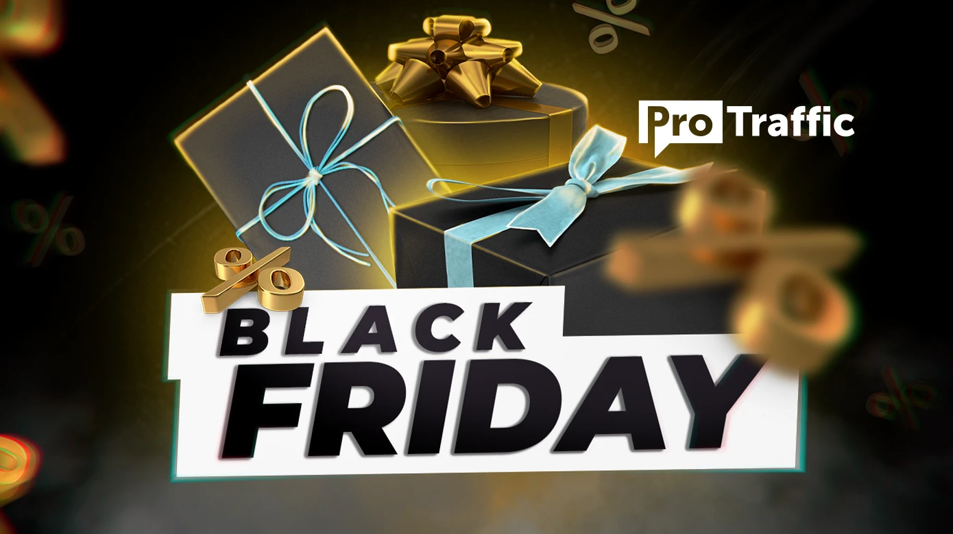 🖤 BLACK FRIDAY — 40 эксклюзивных бонусов для арбитражников от партнеров ProTraffic