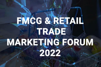 FMCG & RETAIL TRADE MARKETING FORUM 2022
