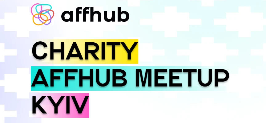 Charity Affhub Meetup Kyiv