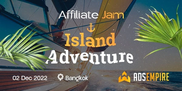 Affiliate Jam Island Adventure 2022
