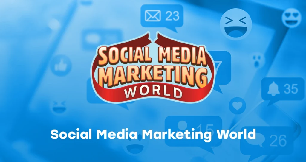 Social Media Marketing World